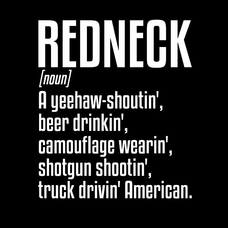 Redneck Definition | Honky, Mullet, White Trash