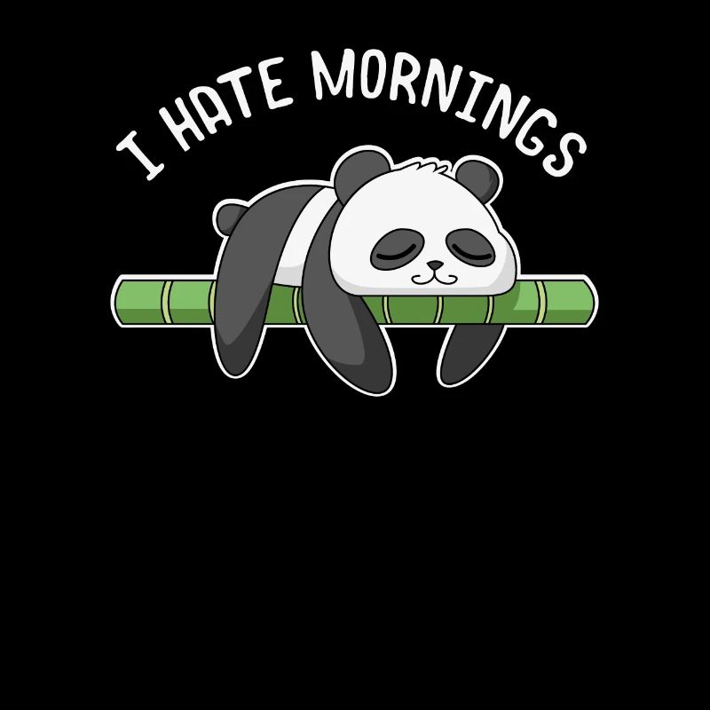 I Hate Mornings Panda Bamboo