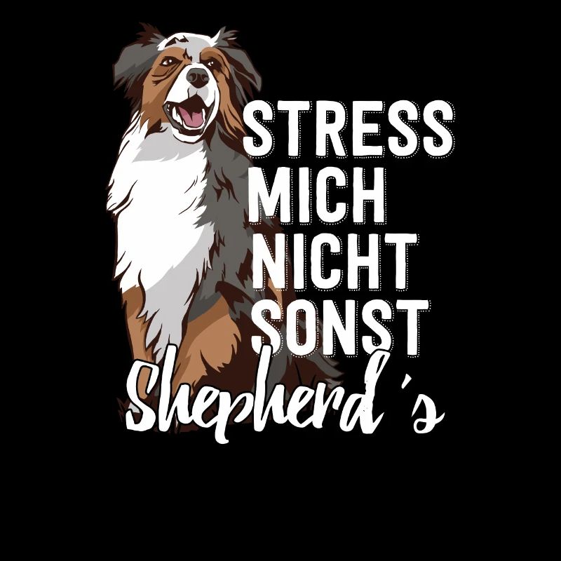 Australian Shepherd Spruch Hund Geschenk