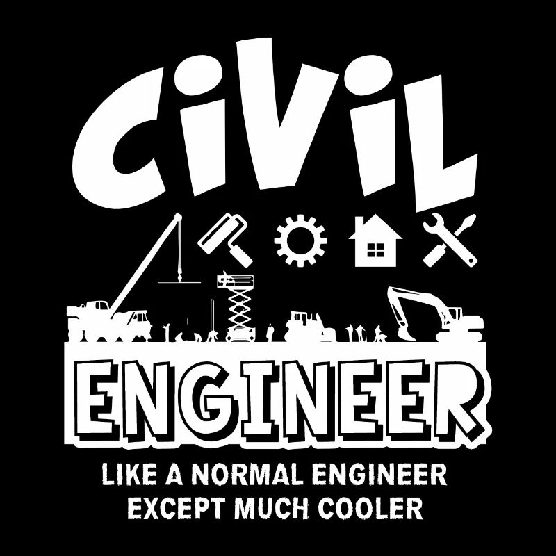 Civil Engineer Is Much Cooler
