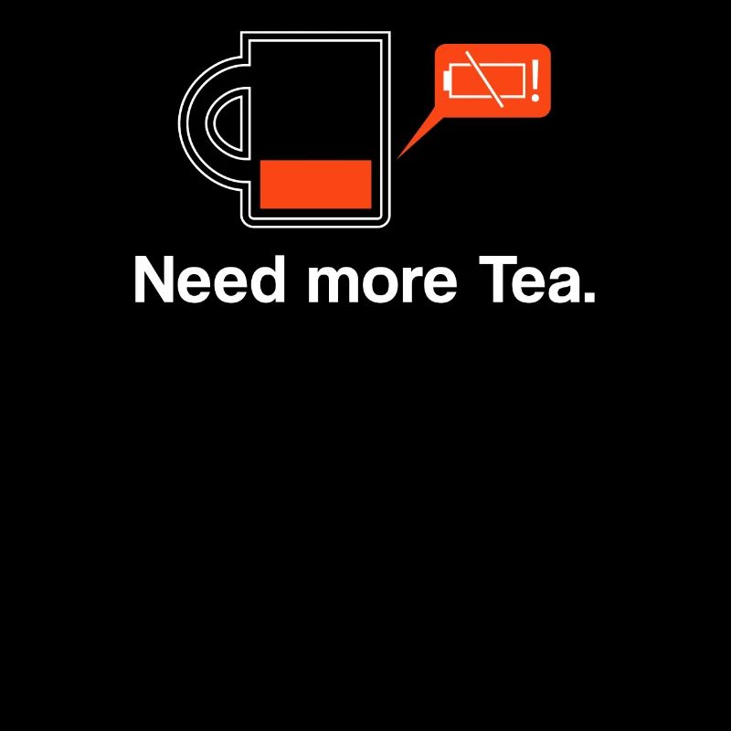 Low battery need more tea