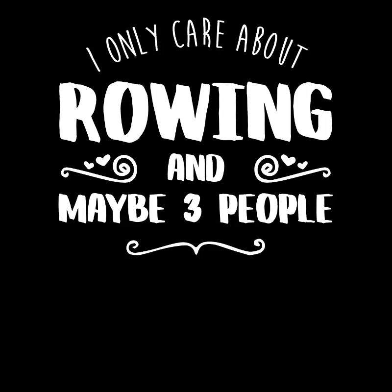 I Only Care About Rowing FUNNY TEE