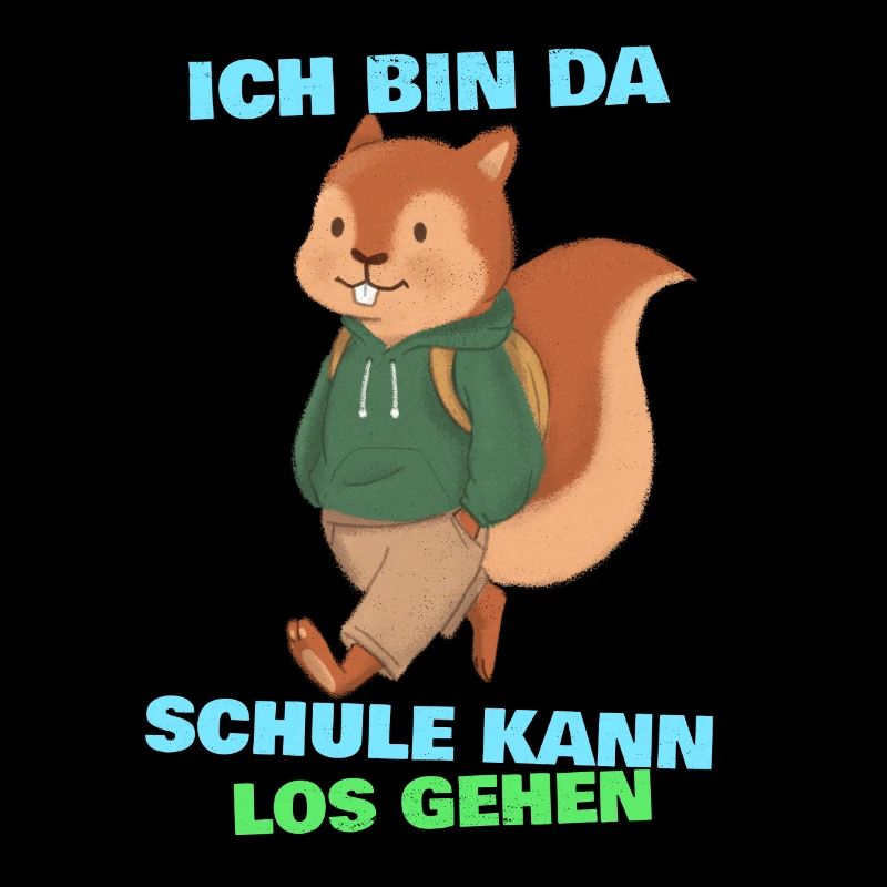 Eichhörnchen Spruch bin da Schule kann losgehen