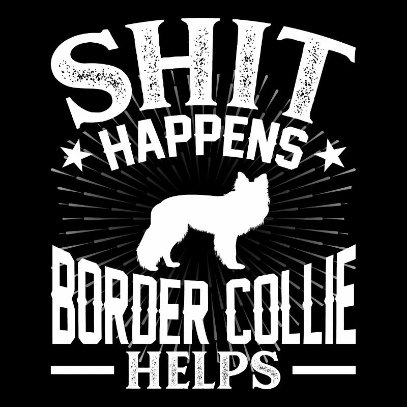 Shit Happens My Border Collie aide