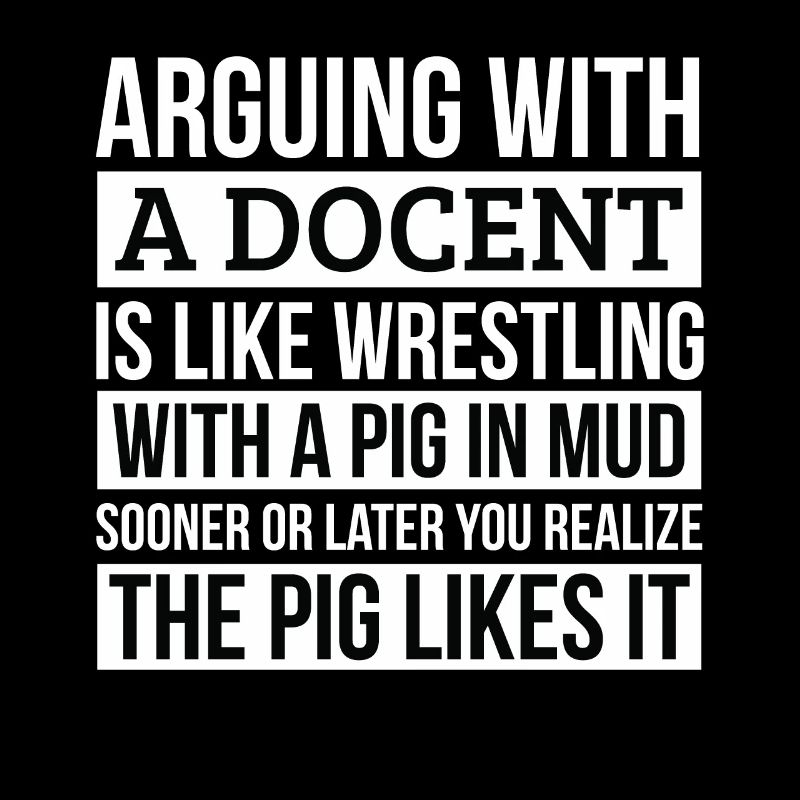 Chemise Docent, comme se disputer avec un cochon dans la boue