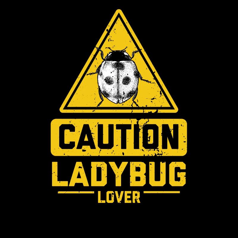 CAUTION Ladybug Lover