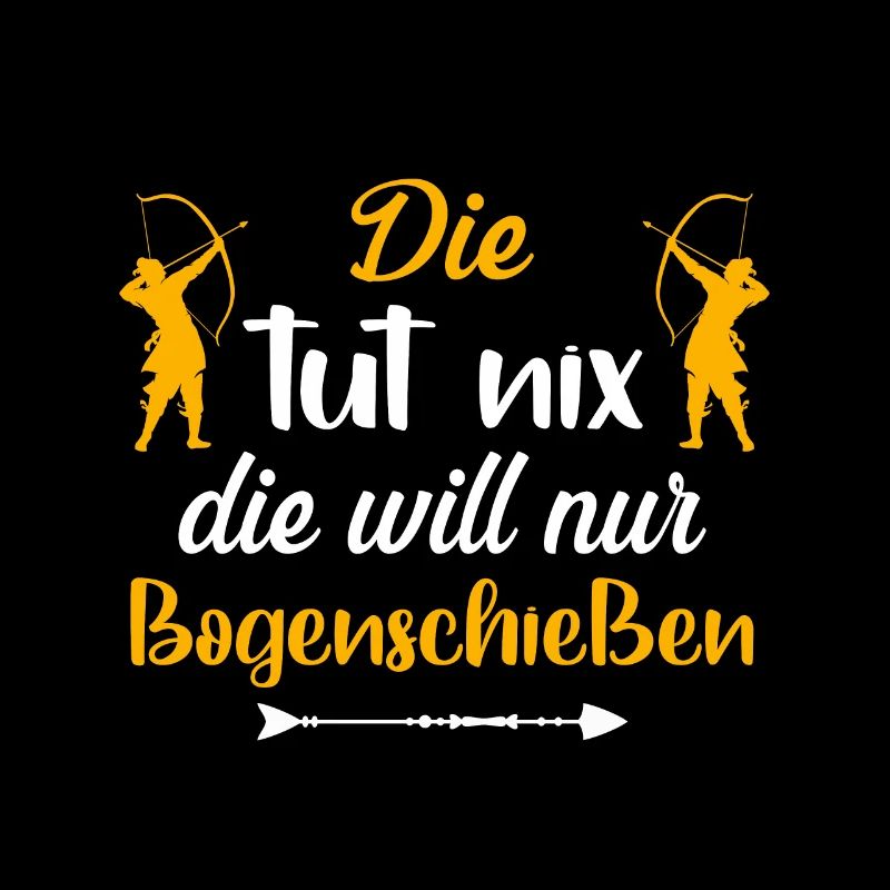 Die tut nix die will nur Bogenschießen