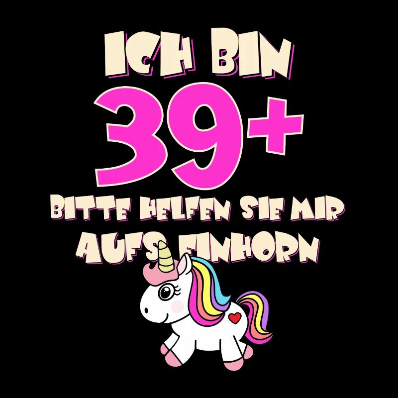 ich bin 39+ bitte helfen sie mir aufs Einhorn