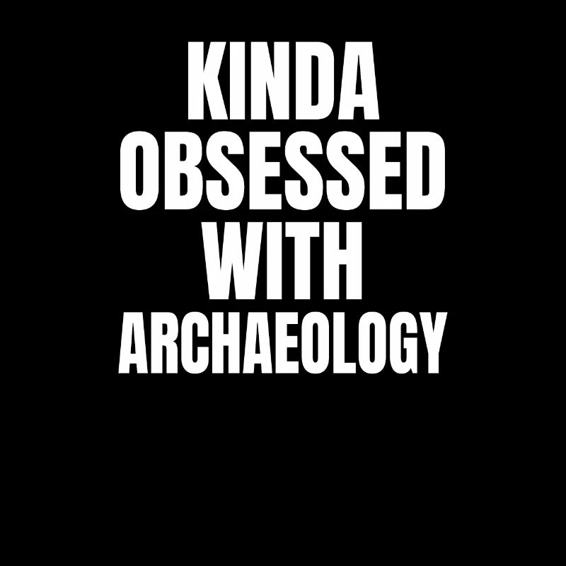 KINDA OBSESSDD WTIH DOING ARCHAEOLOGY