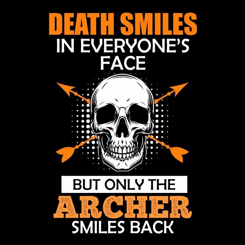 Bogenschütze lächelt Bogenschießen Spruch