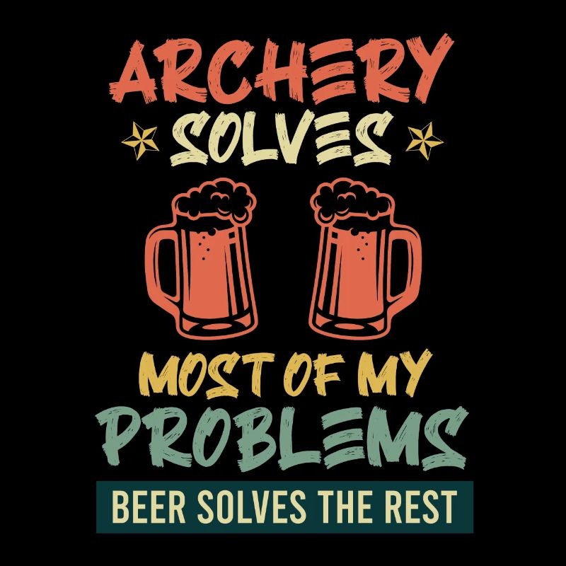 Archery solves my problems beer the rest