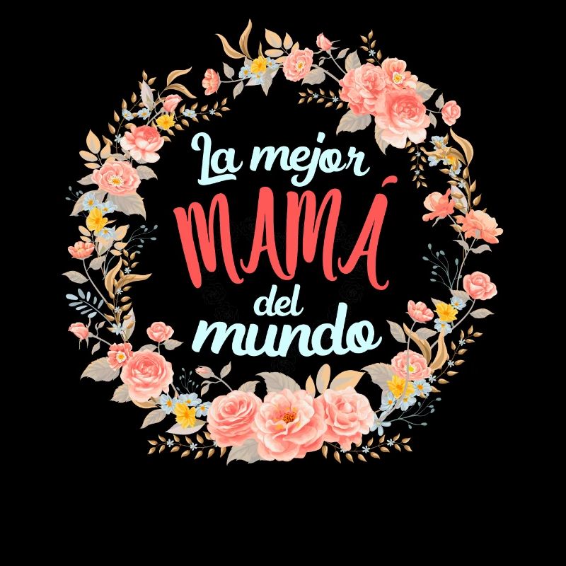 Die Beste Mutter Der Welt Spanisches Zitat Mutter