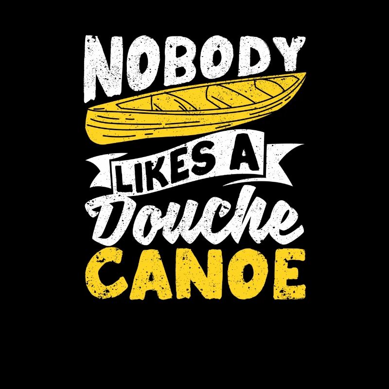 Fun Camping Canoeing Kayaking Nobody likes