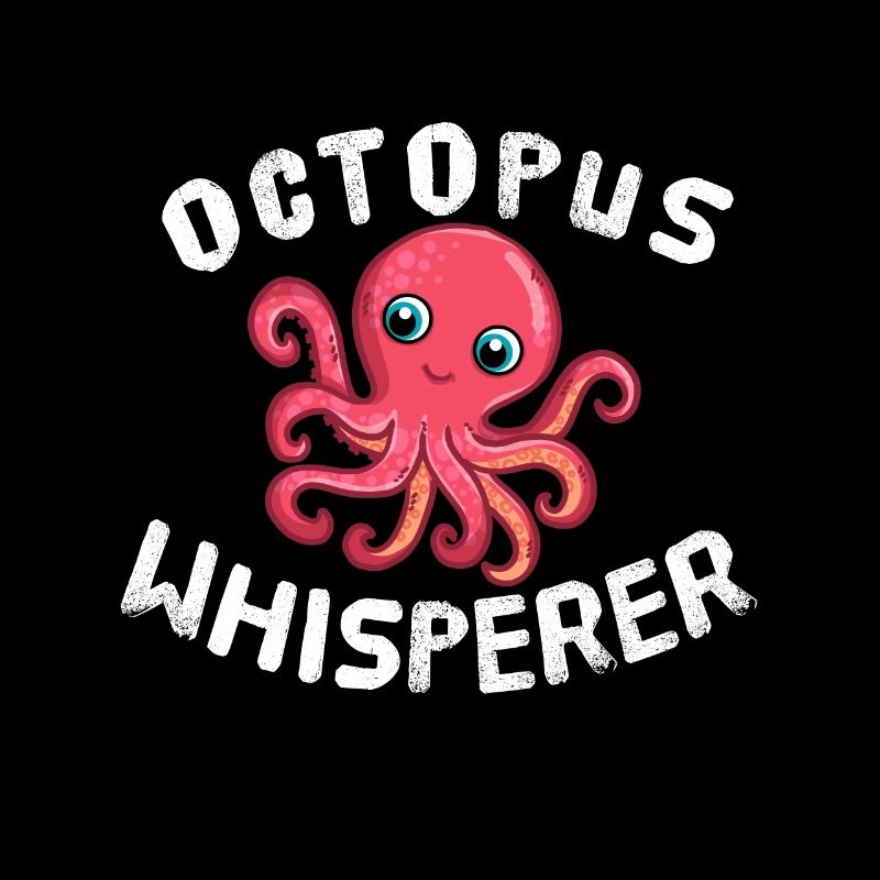 Funny Octopus Lover Octopus Whisperer