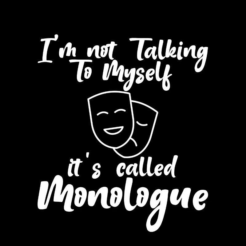 Je ne me parle pas à moi-même, ça s’appelle Monologue 3