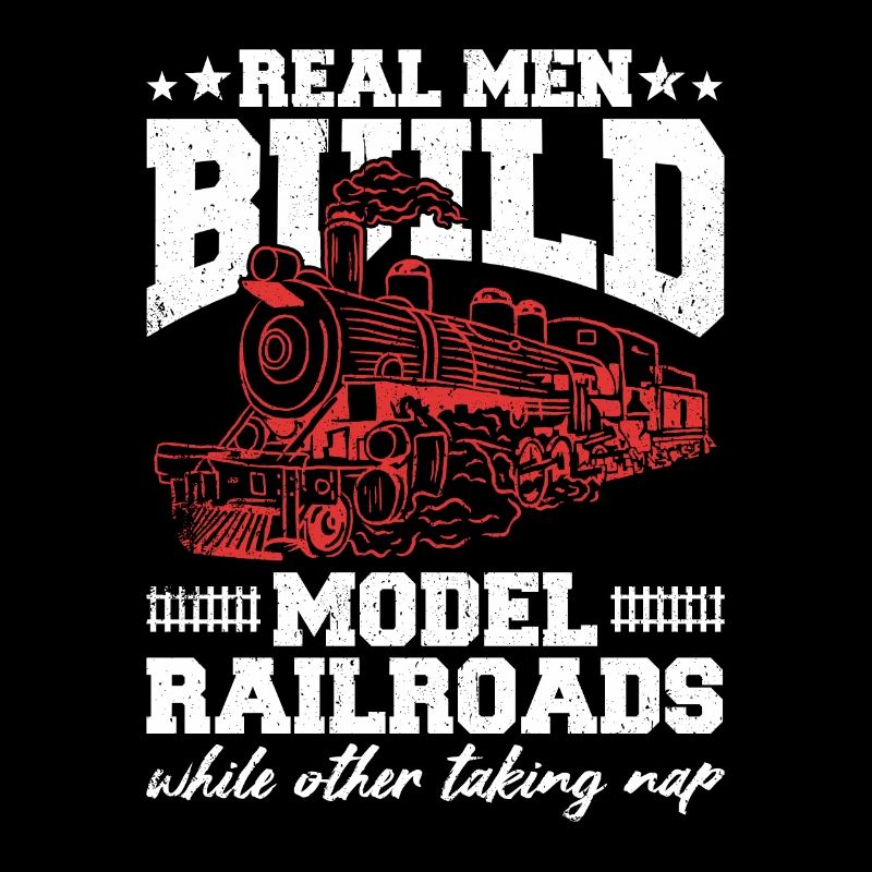 Real Men Build Model Railroads