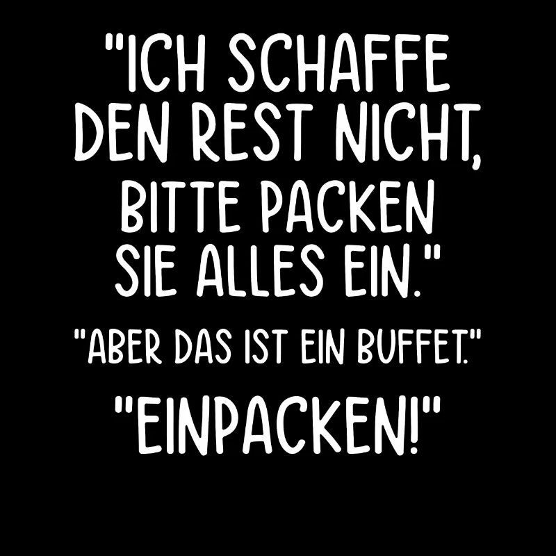 Ich schaffe den Rest nicht, bitte packen Sie alles