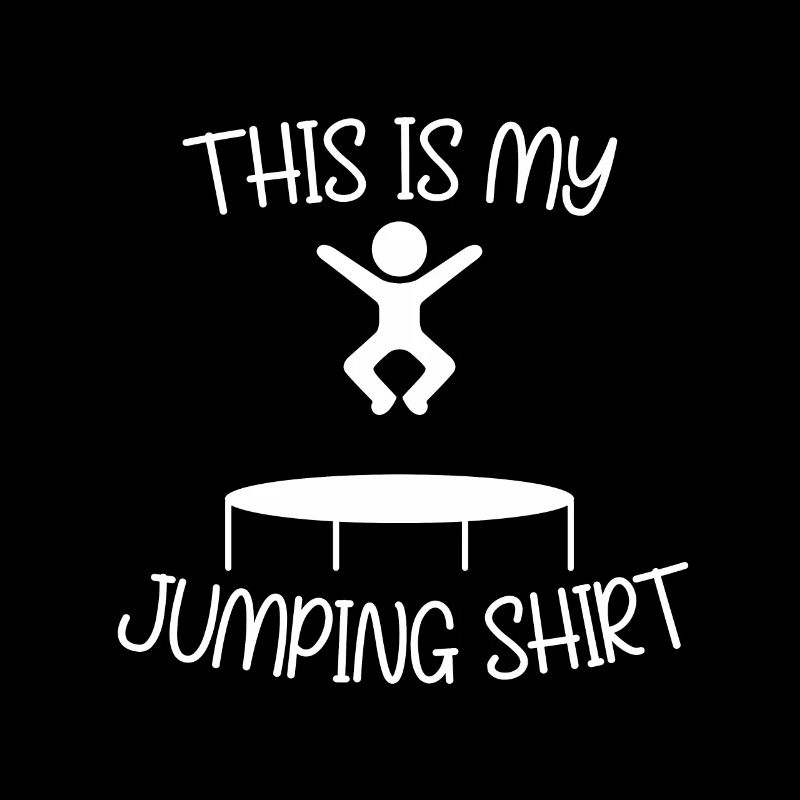 Jumping Design Ironic Saying Saut au trampoline