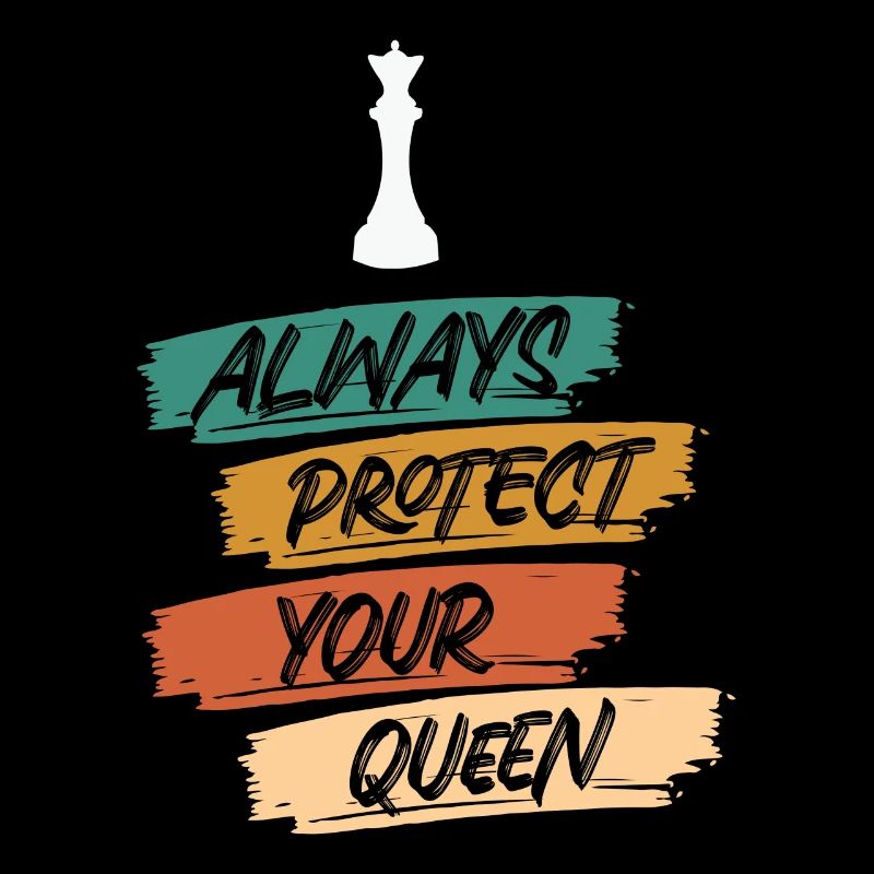 Always Protect Your Queen Schach Schachbrett