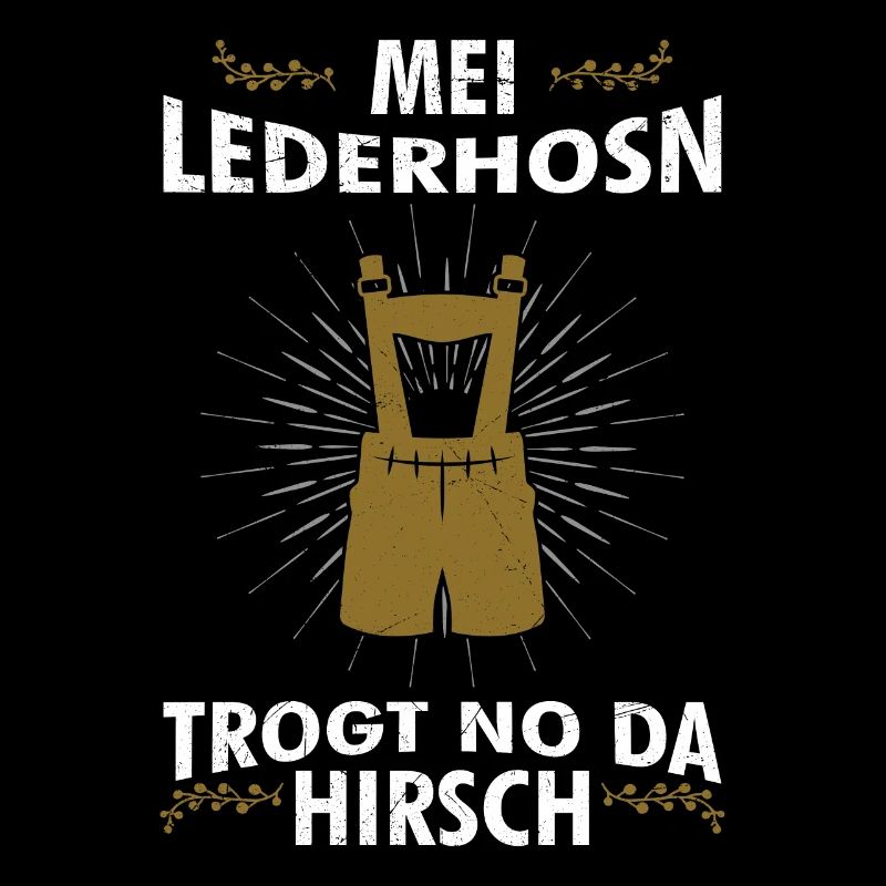 mei lederhosn trogt no da hirsch