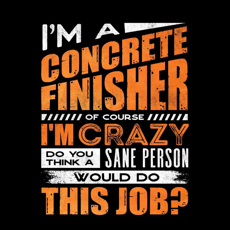 Concrete Finisher Construction Worker Of Course
