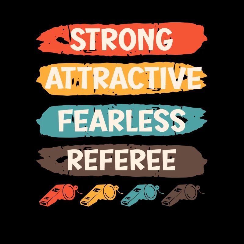 Strong Attractive Fearless Referee