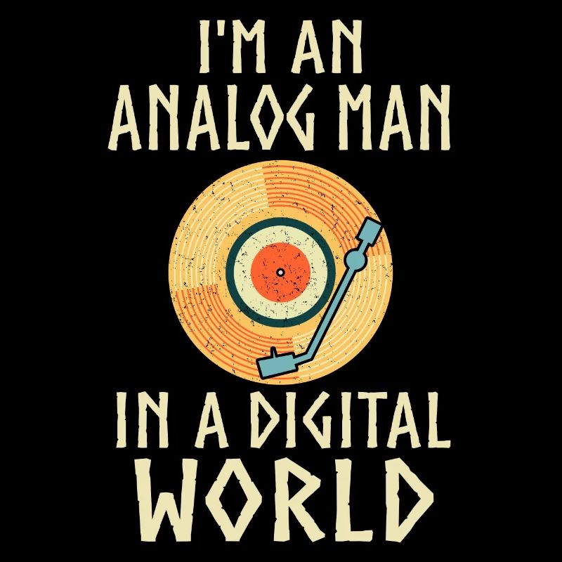 Ich Bin Ein Analoger Mann In Einer Digitalen Welt