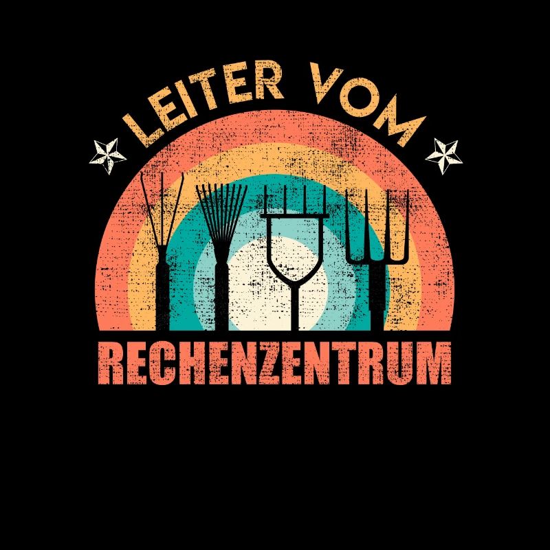 Gärtner Spruch Leiter vom Rechenzentrum