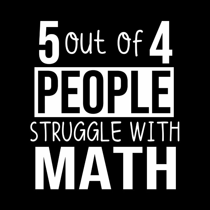 Funny Five Out Of 4 Struggle With Math
