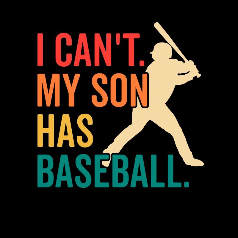 Retro I Can't My Son Has Baseball Funny Baseball
