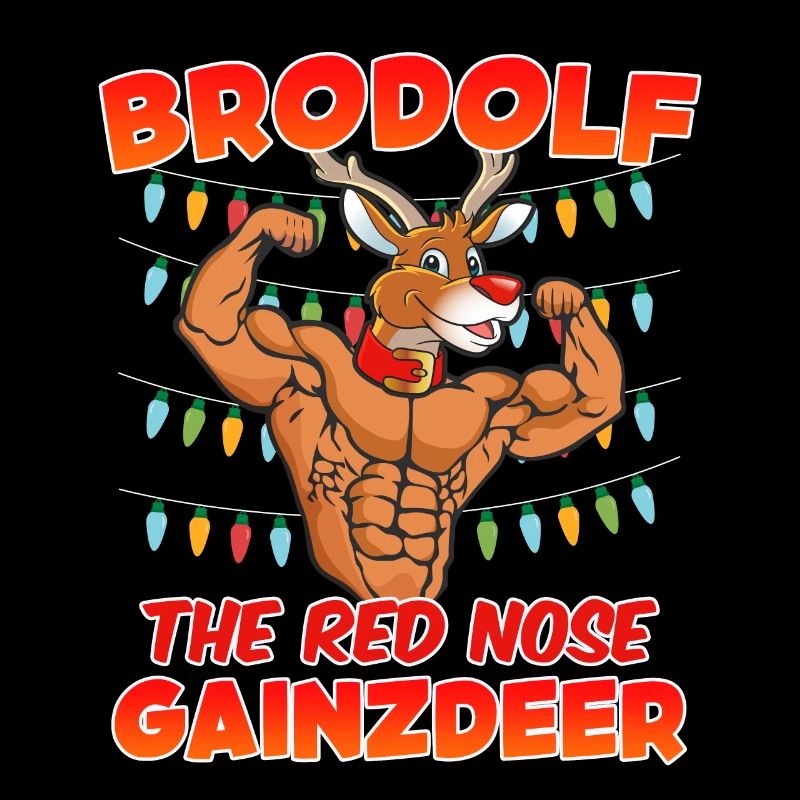 Brodolf the red Nose Gainzdeer Bodbuilder
