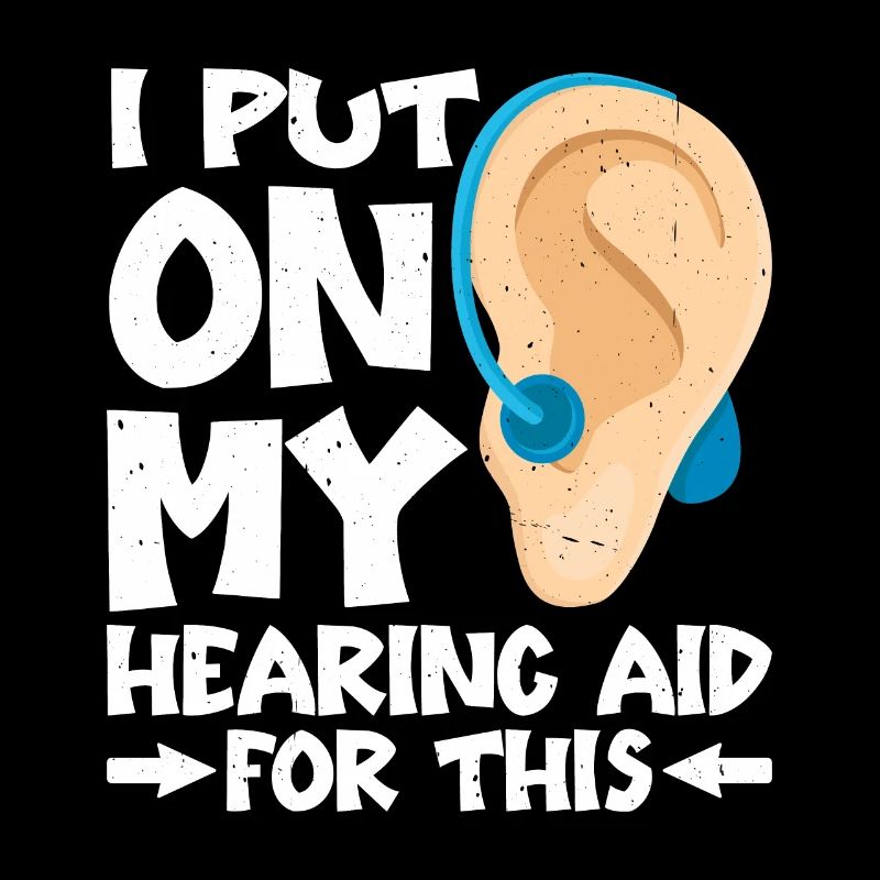 Je mets mon aide auditive pour ça