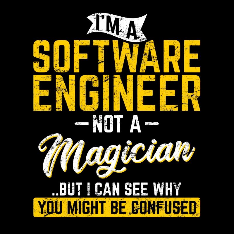 Software Engineer Not A Magician Programmer Develo