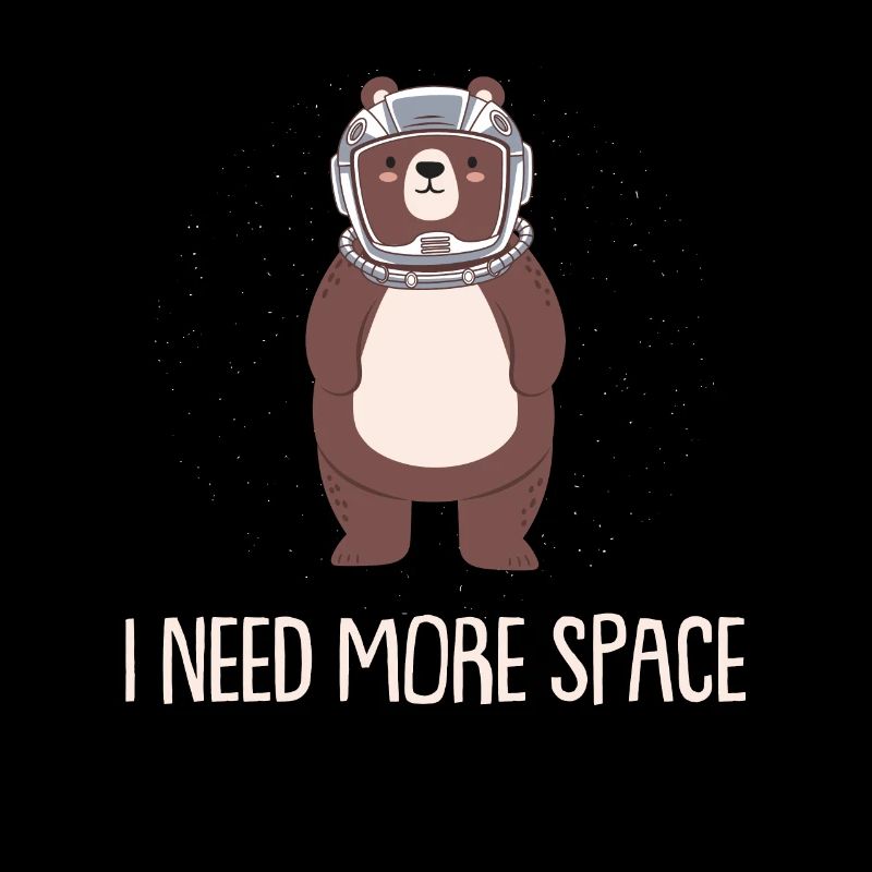 Grizzly Bär Braunbär Astronaut I Need More Space