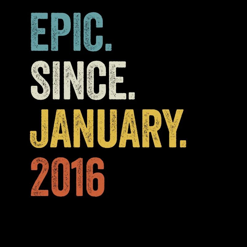 Epic Since January 2016 7. Geburtstag