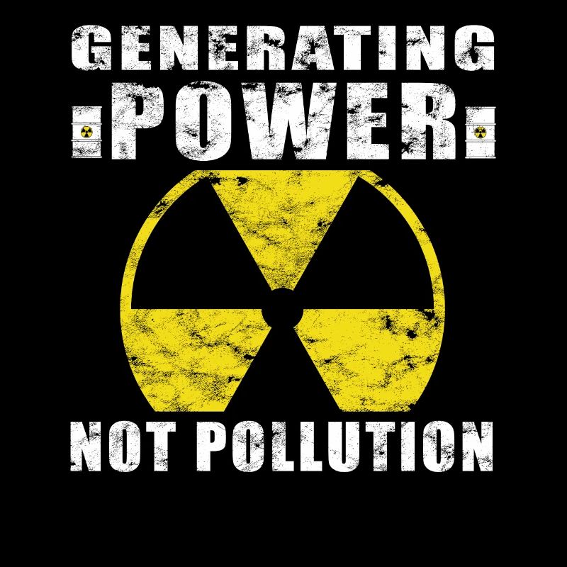 Nuclear Power - Proud Nuclear Engineer