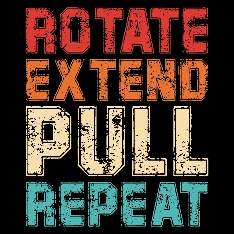 Rotate Extend Pull Repeat | Funny Rowing Quote