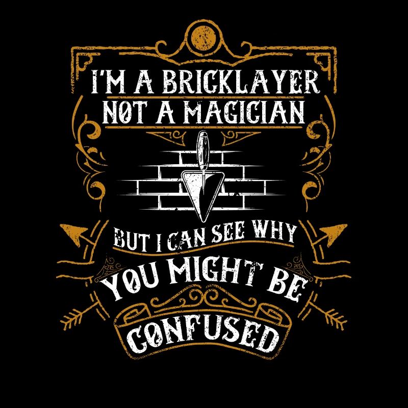 Bricklayer Pas Magicien Humour Ciment Maçon Drôle