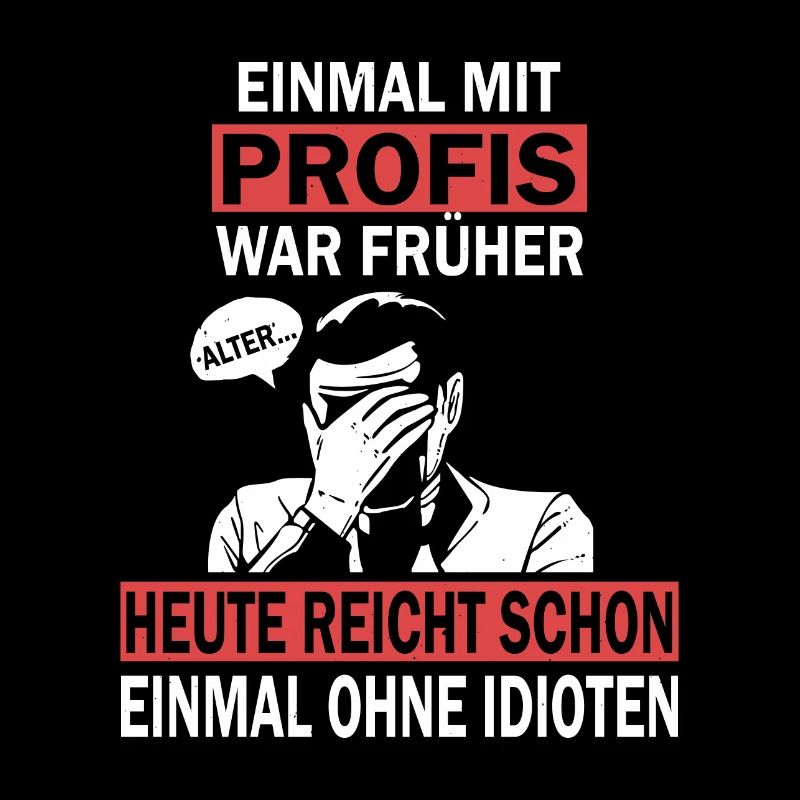 Einmal mit Profis, einmal ohne Idioten