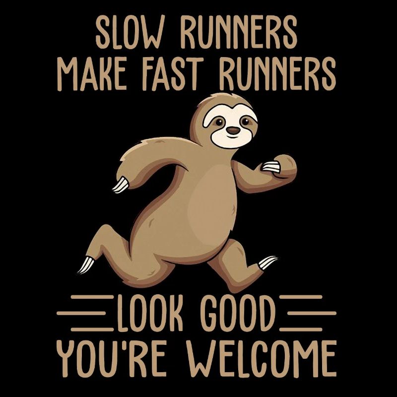 Slow Runners Make Fast Runners Look Good Funny