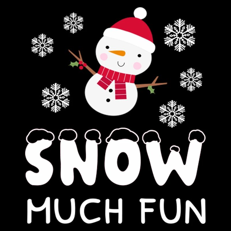 Winter Snow Much Fun Snowman