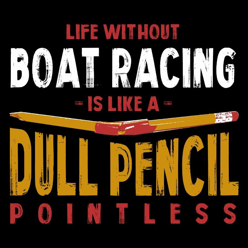 La vie sans course de bateaux est comme un crayon terne