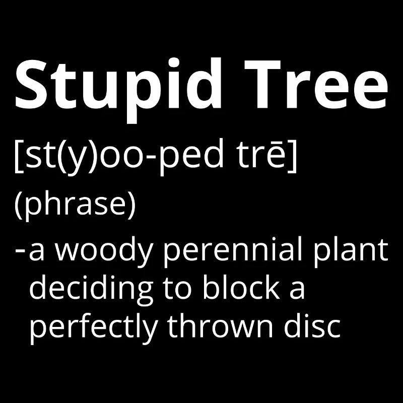Stupid Tree Definition Description