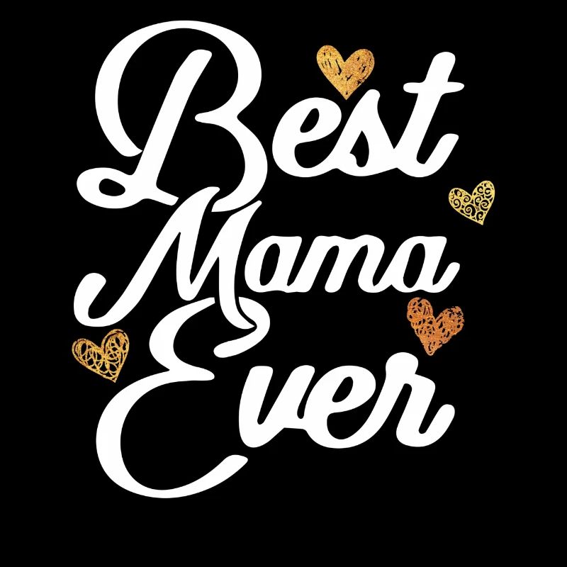 Best Mama Ever