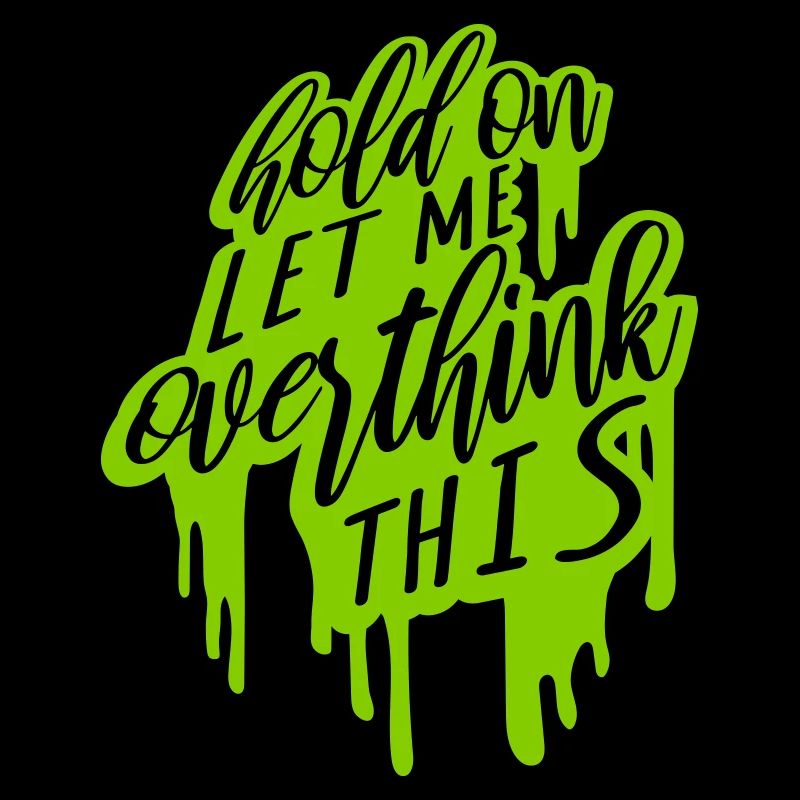 Let me overthink this