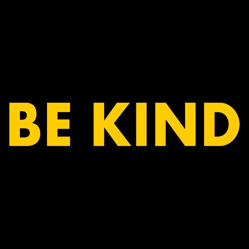Be kind