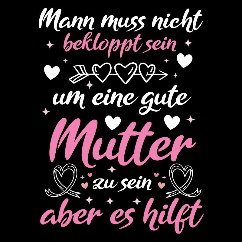 Verrückte Bekloppte Mama Mutter Muttertag Spruch