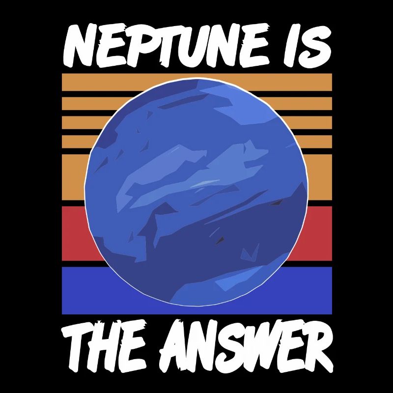 Neptune Is The Answer Retro Funny Solar System