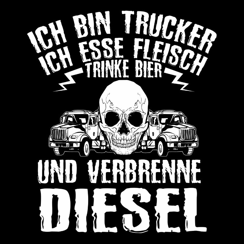 Ich Bin Trucker Esse Fleisch Trinke Bier