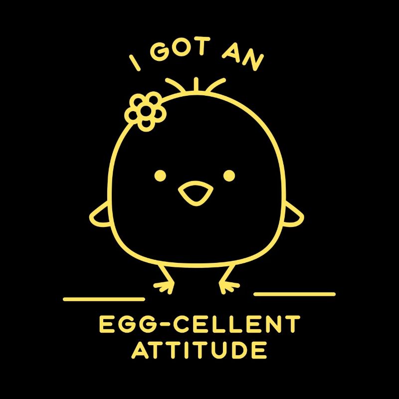 I Got An Egg-Celent Attitude Funny Chicken